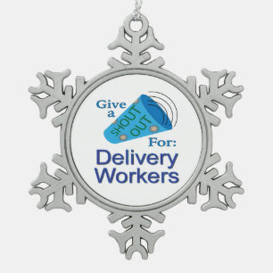 Shout Out for Delivery Workers Snowflake Pewter Christmas Ornament
