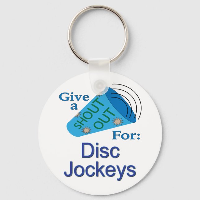 Shout Out for Disc Jockeys Key Ring (Front)