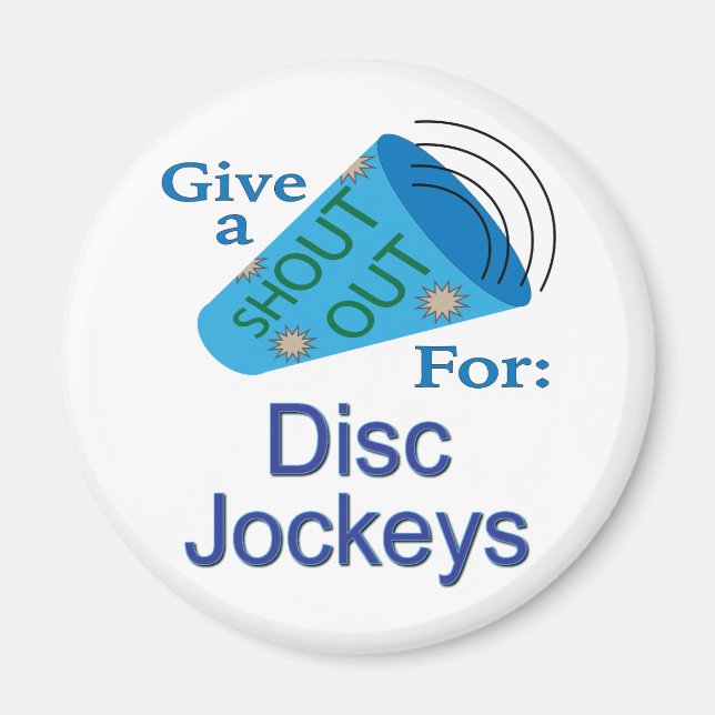 Shout Out for Disc Jockeys Magnet (Front)