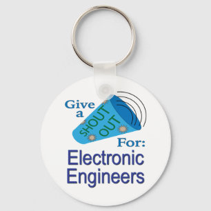 Shout Out for Electronic Engineers Key Ring