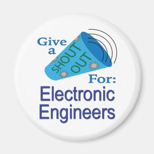 Shout Out for Electronic Engineers Magnet