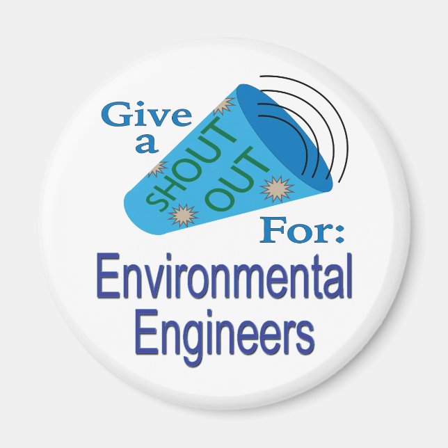 Shout Out for Environmental Engineers Magnet (Front)