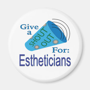 Shout Out for Estheticians Magnet