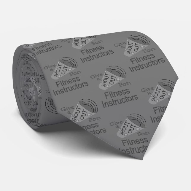 Shout Out for Fitness Instructors Tie (Rolled)