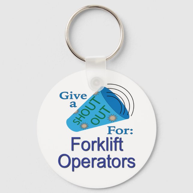 Shout Out for Forklift Operators Key Ring (Front)