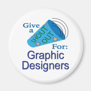 Shout Out for Graphic Designers Magnet