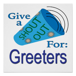 Shout Out for Greeters Poster