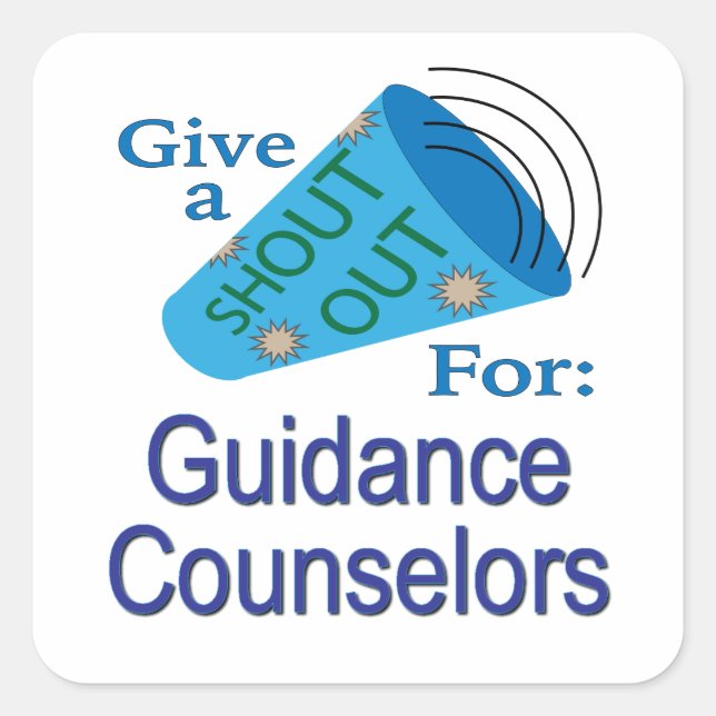 Shout Out for Guidance Counsellors Square Sticker (Front)