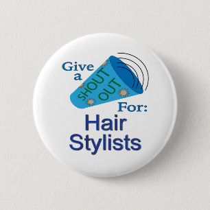 Shout Out for Hair Stylists 6 Cm Round Badge