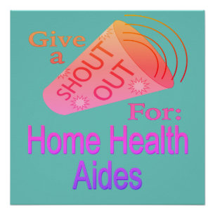 Shout Out for Home Health Aides Button Poster