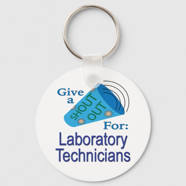 Shout Out for Laboratory Technicians Key Ring (Front)