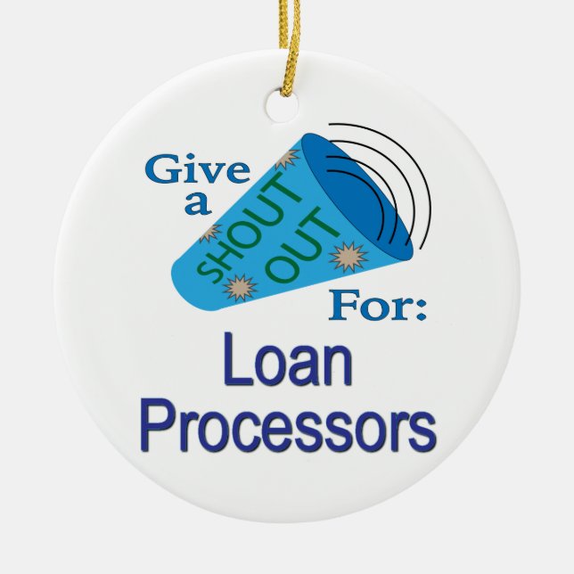 Shout Out for Loan Processors Ceramic Tree Decoration (Front)