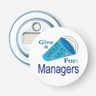 Shout Out for Managers Bottle Opener