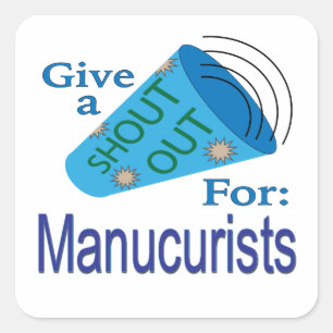 Shout Out for Manicurists Square Sticker