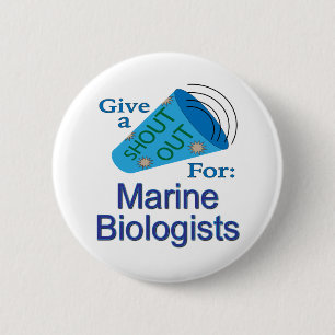 Shout Out for Marine Biologists 6 Cm Round Badge
