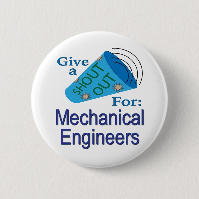 Shout Out for Mechanical Engineers 6 Cm Round Badge (Front)