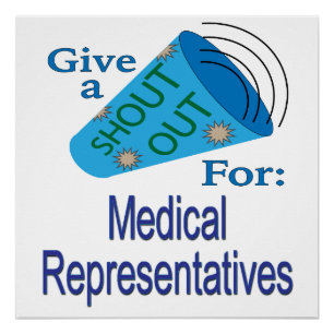 Shout Out for Medical Representatives Poster