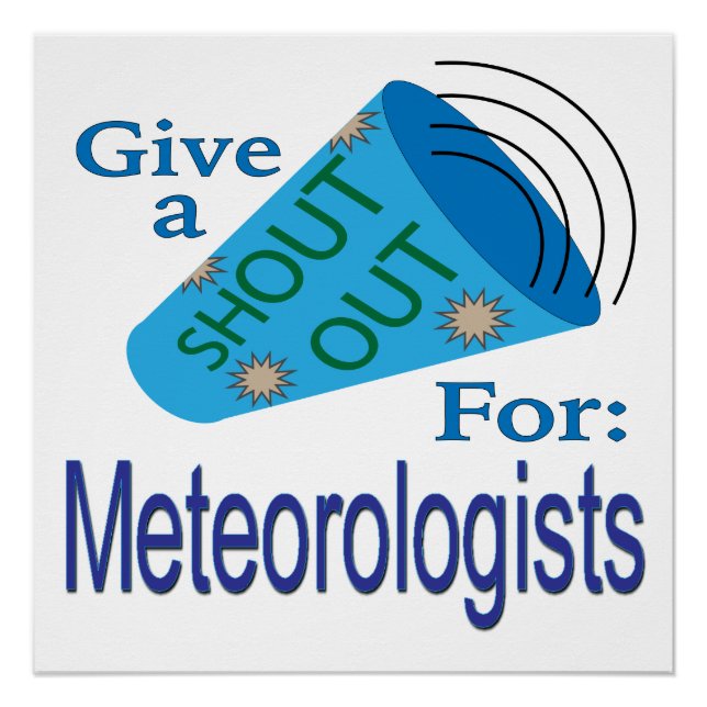 Shout Out for Meteorologists Poster (Front)
