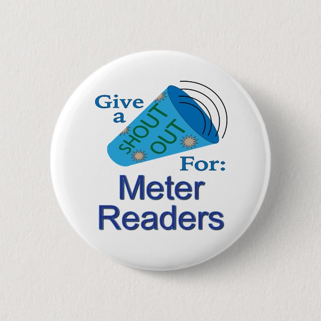 Shout Out for Meter Readers 6 Cm Round Badge (Front)