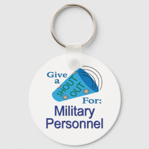 Shout Out for Military Personnel Key Ring