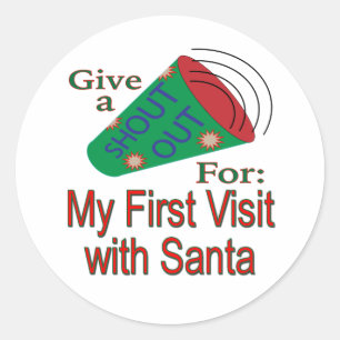Shout Out for My 1st Visit With Santa Classic Round Sticker