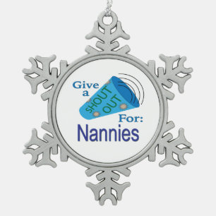 Shout Out for Nannies Snowflake Pewter Christmas Ornament