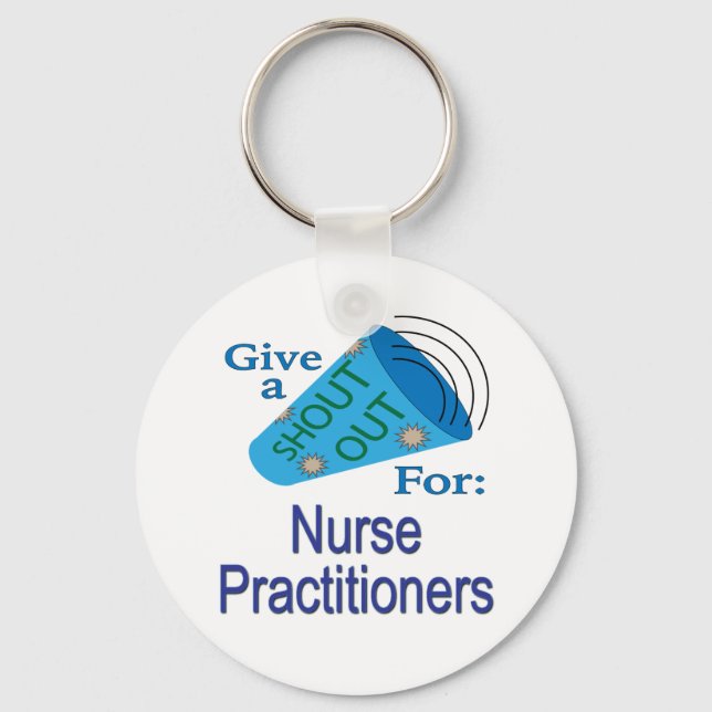 Shout Out for Nurse Practitioners Key Ring (Front)