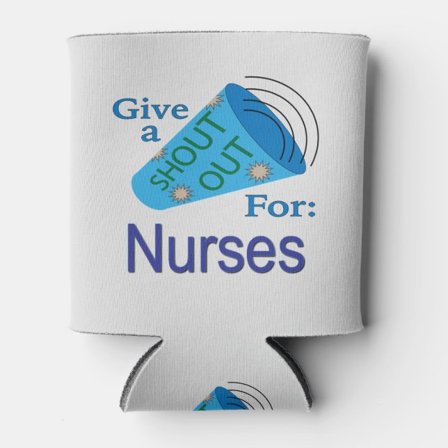 Shout Out for Nurses Can Cooler (Front)