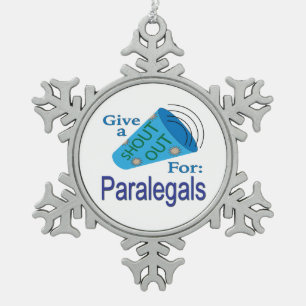 Shout Out for Paralegals Snowflake Pewter Christmas Ornament