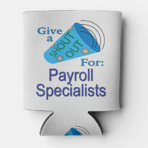 Shout Out for Payroll Specialists Can Cooler