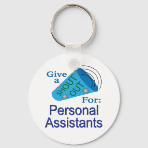Shout Out for Personal Assistants Key Ring