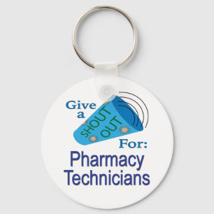 Shout Out for Pharmacy Technicians  Key Ring