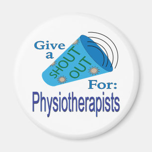 Shout Out for Physiotherapists Magnet