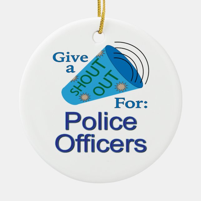 Shout Out for Police Officers Ceramic Tree Decoration (Front)