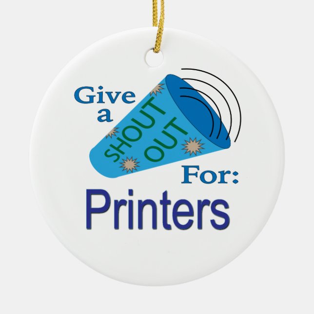 Shout Out for Printers Ceramic Tree Decoration (Front)