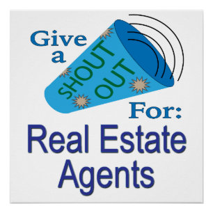Shout Out for Real Estate Agents Poster