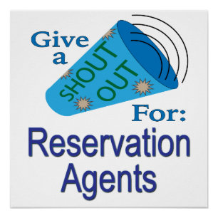 Shout Out for Reservation Agents Poster