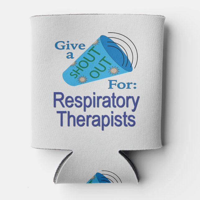 Shout Out for Respiratory Therapists Can Cooler (Front)