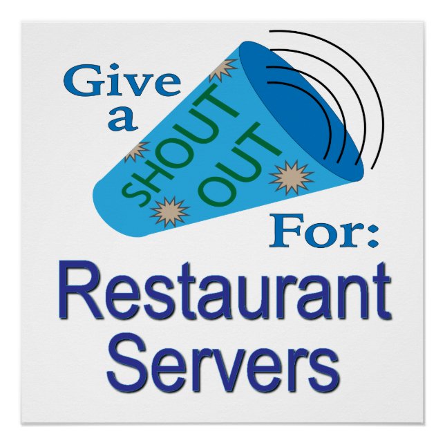 Shout Out for Restaurant Servers Poster (Front)