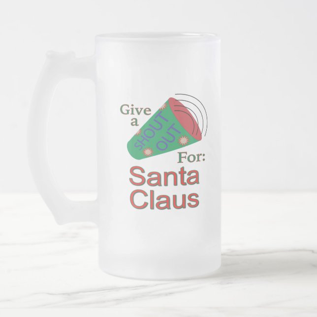 Shout Out for Santa Claus Frosted Glass Beer Mug (Left)