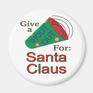 Shout Out for Santa Claus Magnet