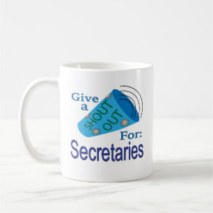 Shout Out for Secretaries Coffee Mug