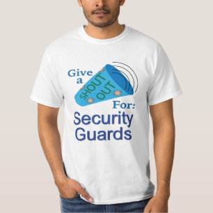 Shout Out for Security Guards T-Shirt