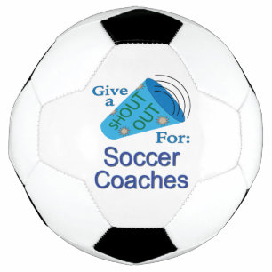 Shout Out for Soccer Coaches Football