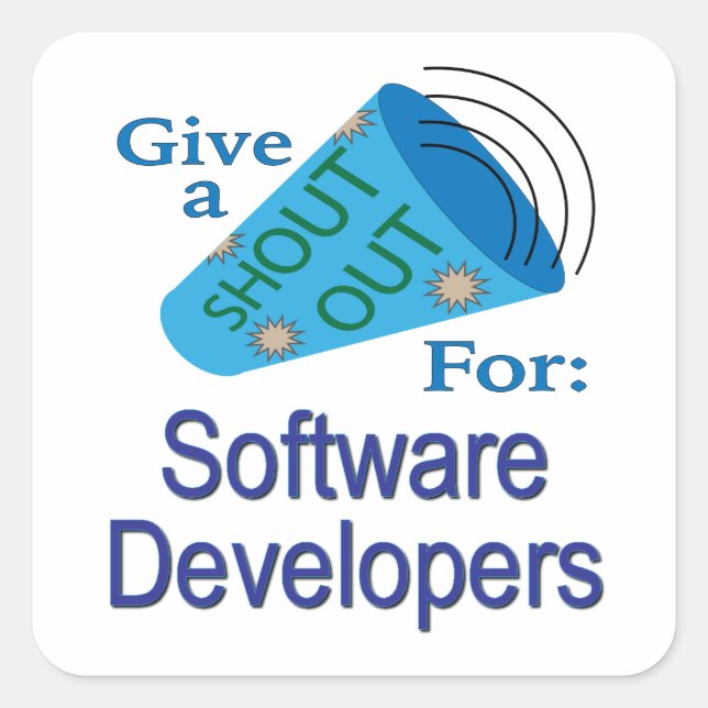 Shout Out for Software Developers Square Sticker (Front)