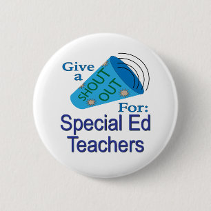 Shout Out for Special Ed Teachers 6 Cm Round Badge