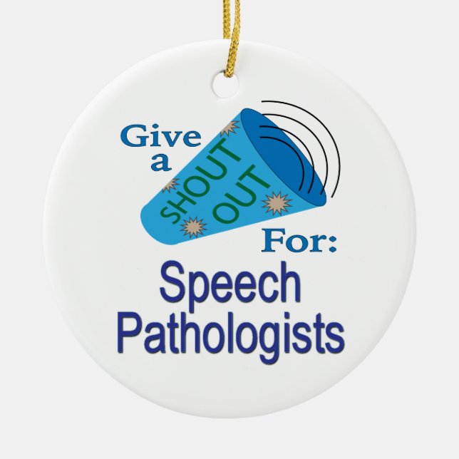Shout Out for Speech Pathologists Ceramic Tree Decoration (Front)
