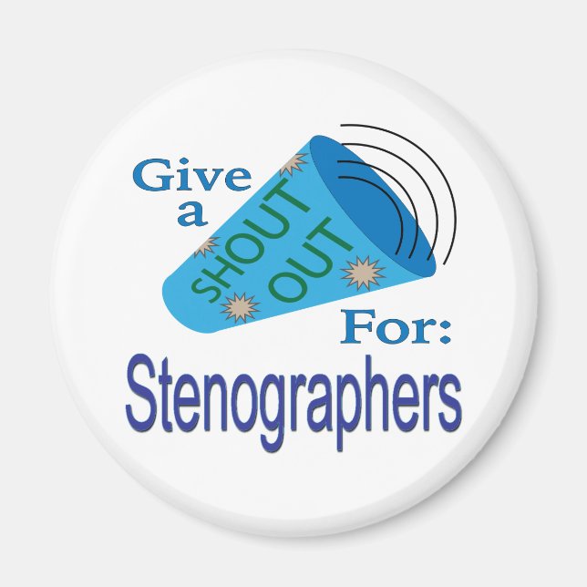 Shout Out for Stenographers Magnet (Front)