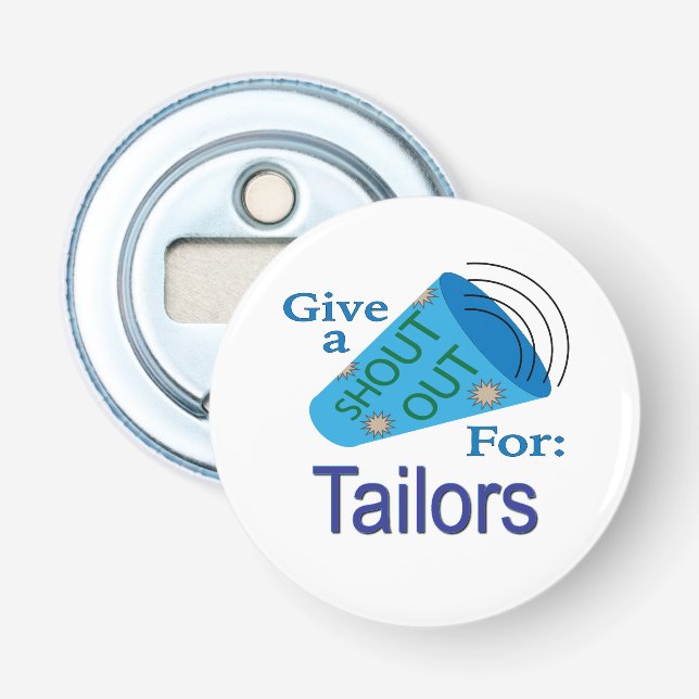 Shout Out for Tailors Bottle Opener (Front)