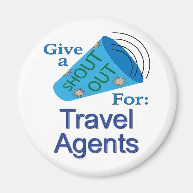 Shout Out for Travel Agents Magnet (Front)